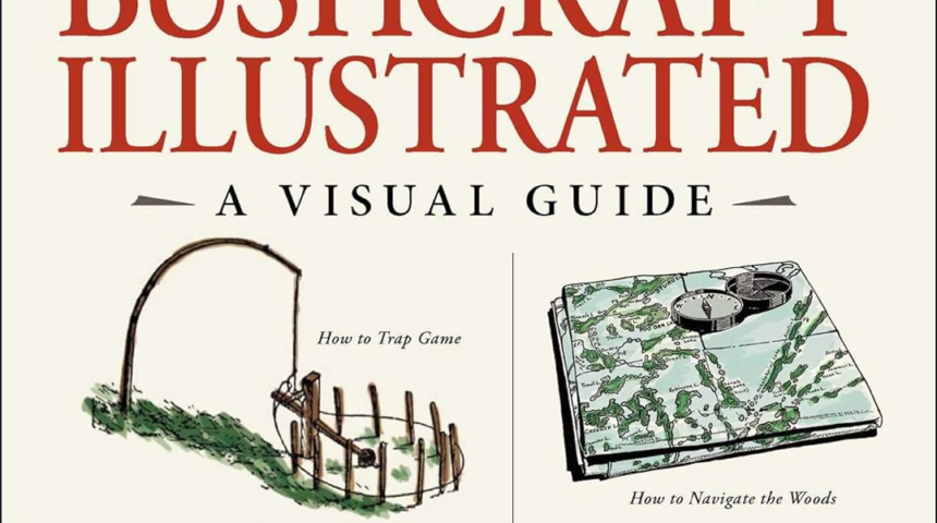 Bushcraft Illustrated: A Visual Guide