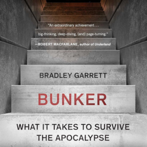 Bunker: What It Takes to Survive the Apocalypse