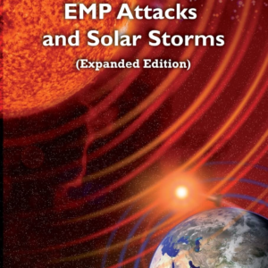 Disaster Preparedness for EMP Attacks and Solar Storms (Expanded Edition)