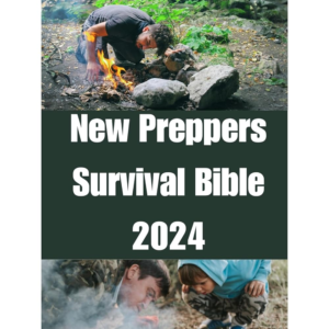 New Preppers Survival Bible 2024: A Comprehensive Handbook for Preppers, Survivalists, and Anyone R