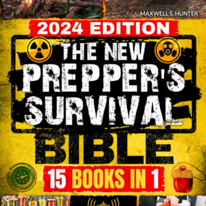 The New Prepper’s Survival Bible: [15 in 1] Protect Your Family in Any Disaster Scenario: Life-Savi